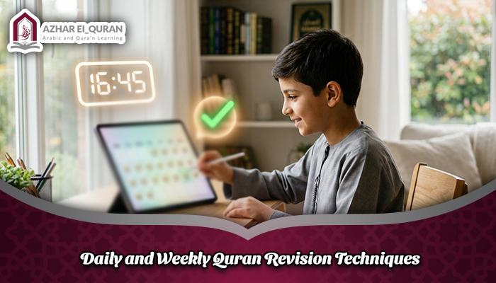Daily and Weekly Quran Revision Techniques